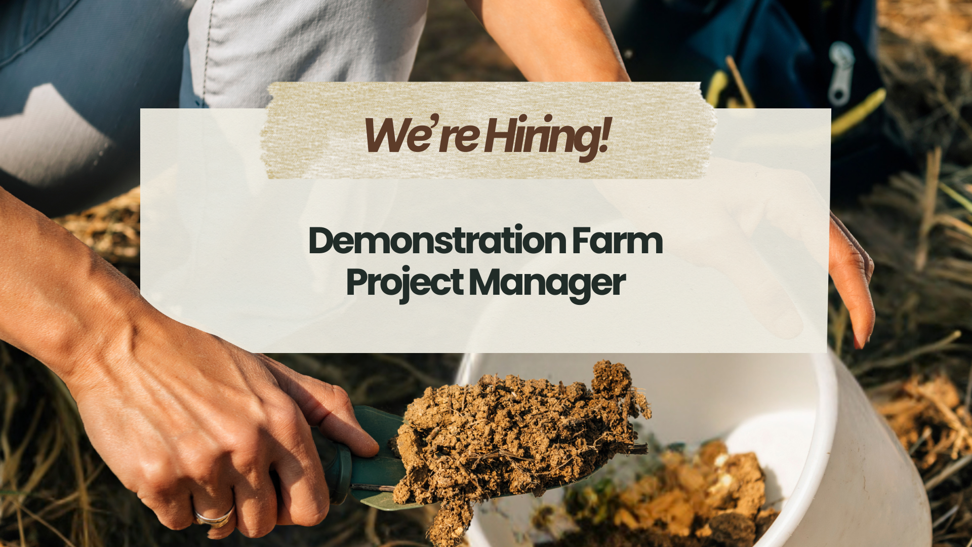 We’re Hiring! Demonstration Farm Project Manager
